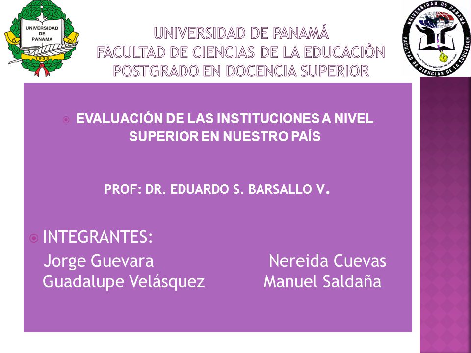 UNIVERSIDAD DE PANAMÁ FACULTAD DE CIENCIAS DE LA EDUCACIÒN POSTGRADO EN DOCENCIA SUPERIOR