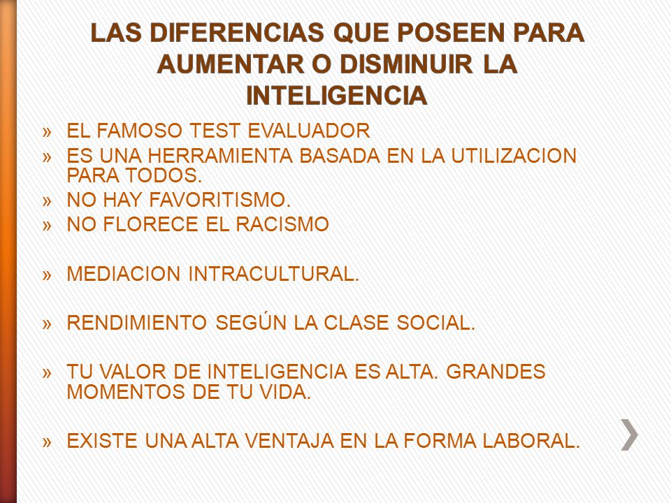 LAS DIFERENCIAS QUE POSEEN PARA AUMENTAR O DISMINUIR LA INTELIGENCIA