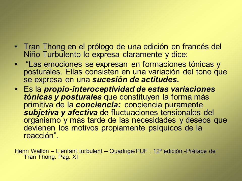 Tran Thong en el prólogo de una edición en francés del Niño Turbulento lo expresa claramente y dice: