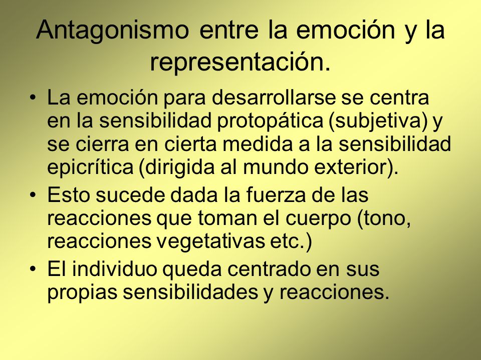 Antagonismo entre la emoción y la representación.