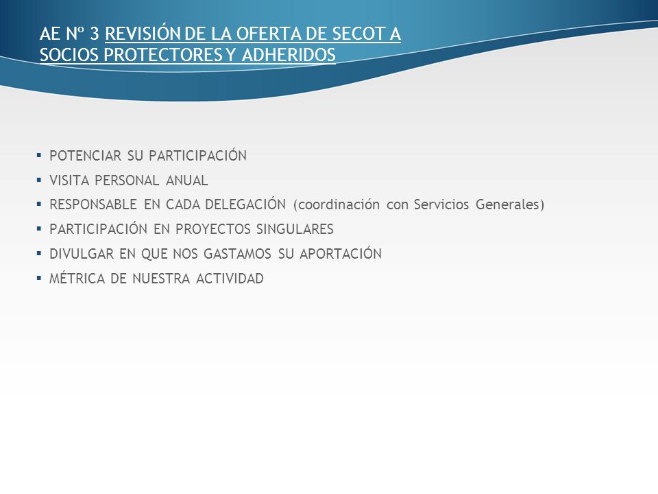 AE Nº 3 REVISIÓN DE LA OFERTA DE SECOT A SOCIOS PROTECTORES Y ADHERIDOS
