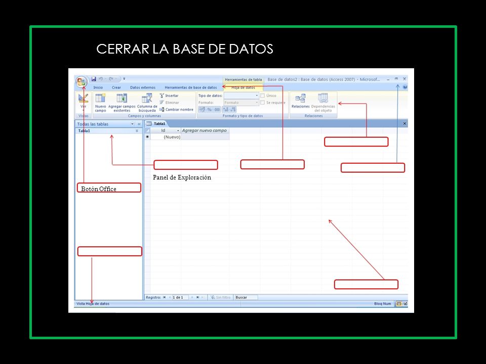 CERRAR LA BASE DE DATOS Panel de Exploración. Botón Office.