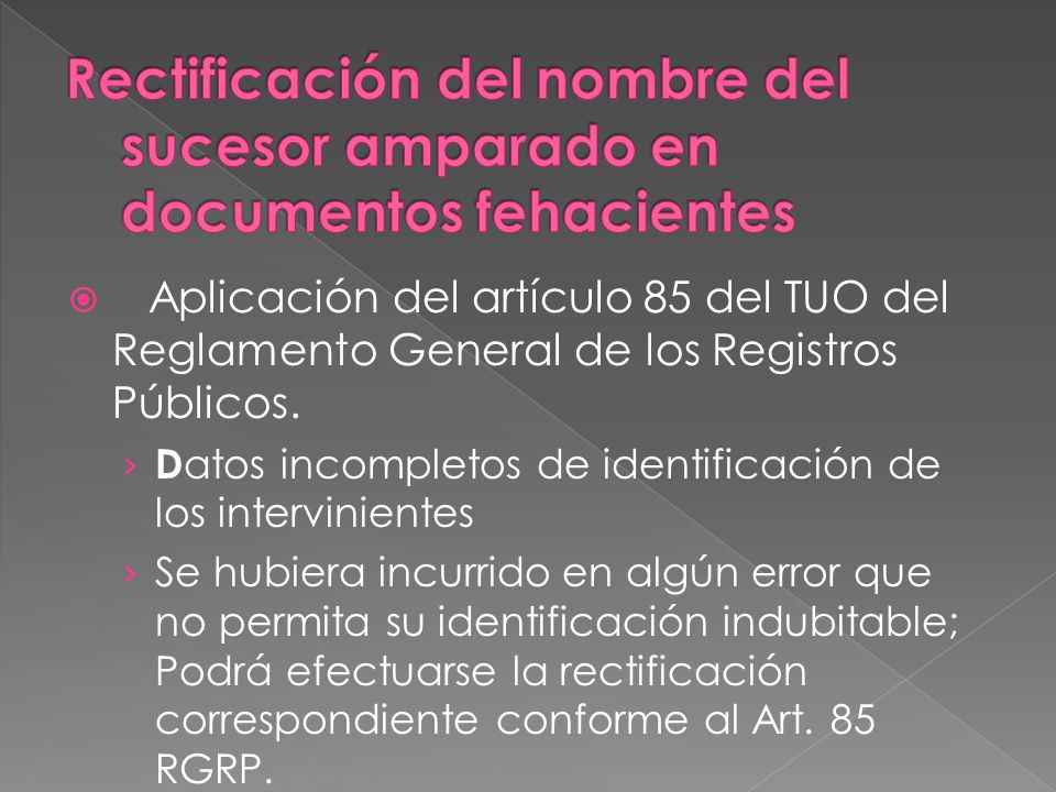 Rectificación del nombre del sucesor amparado en documentos fehacientes