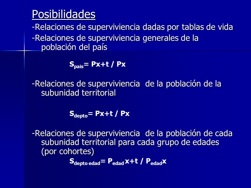 Posibilidades -Relaciones de superviviencia dadas por tablas de vida