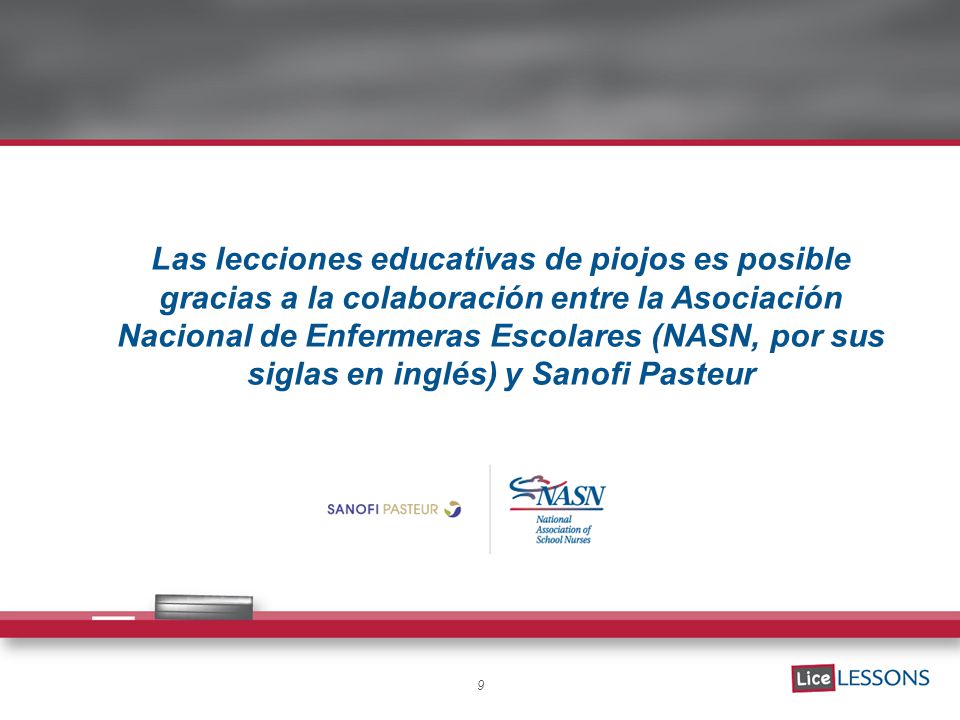 Las lecciones educativas de piojos es posible gracias a la colaboración entre la Asociación Nacional de Enfermeras Escolares (NASN, por sus siglas en inglés) y Sanofi Pasteur