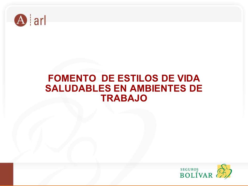 FOMENTO DE ESTILOS DE VIDA SALUDABLES EN AMBIENTES DE TRABAJO