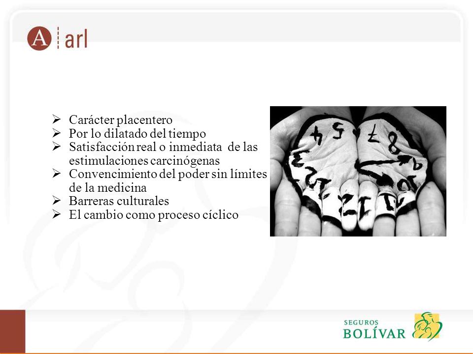 Carácter placentero Por lo dilatado del tiempo. Satisfacción real o inmediata de las estimulaciones carcinógenas.