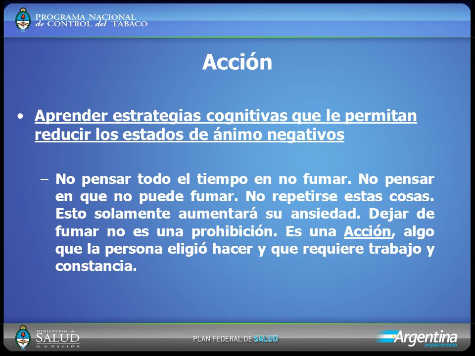 Acción Aprender estrategias cognitivas que le permitan reducir los estados de ánimo negativos.
