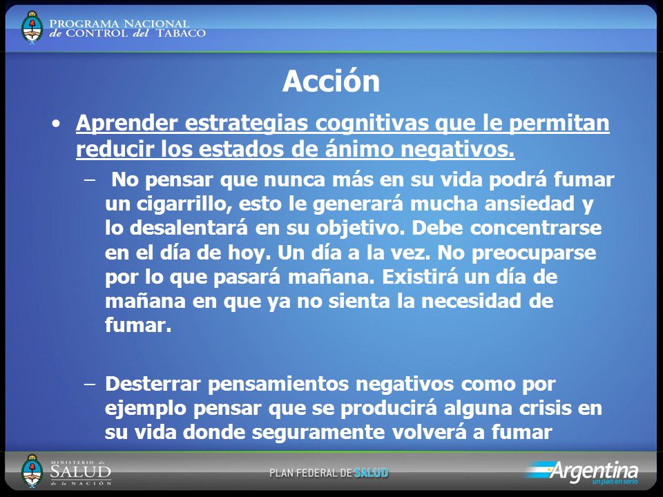 Acción Aprender estrategias cognitivas que le permitan reducir los estados de ánimo negativos.