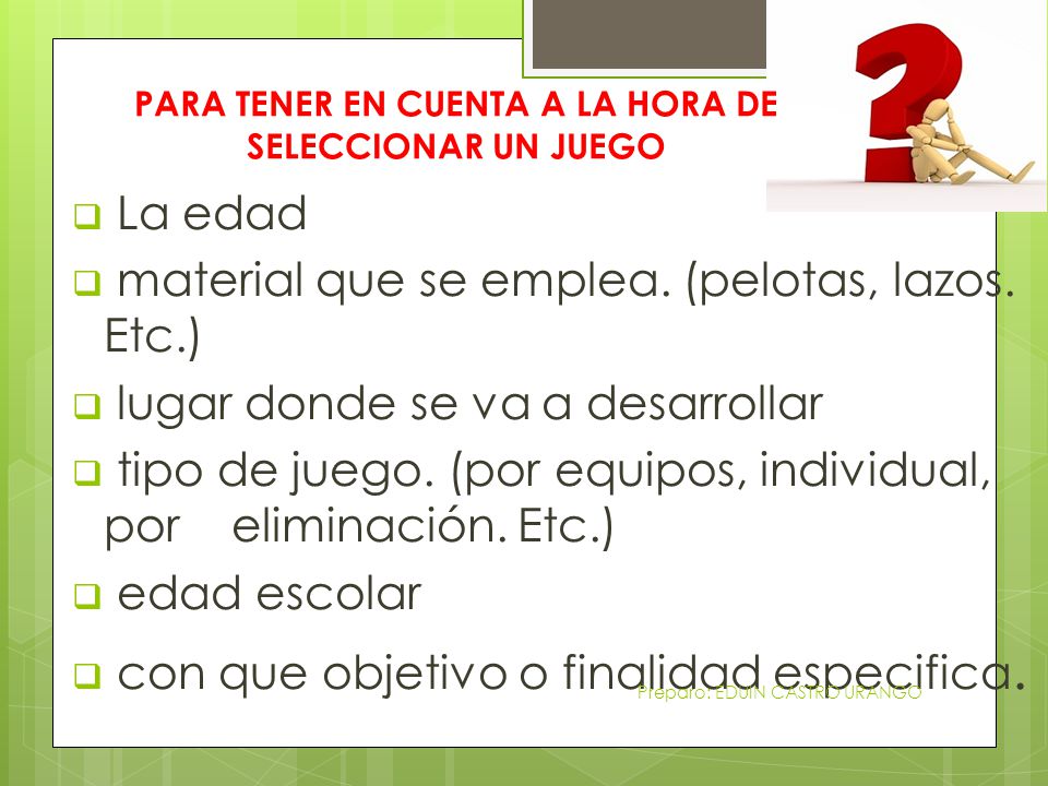 PARA TENER EN CUENTA A LA HORA DE SELECCIONAR UN JUEGO