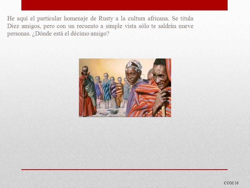 He aquí el particular homenaje de Rusty a la cultura africana
