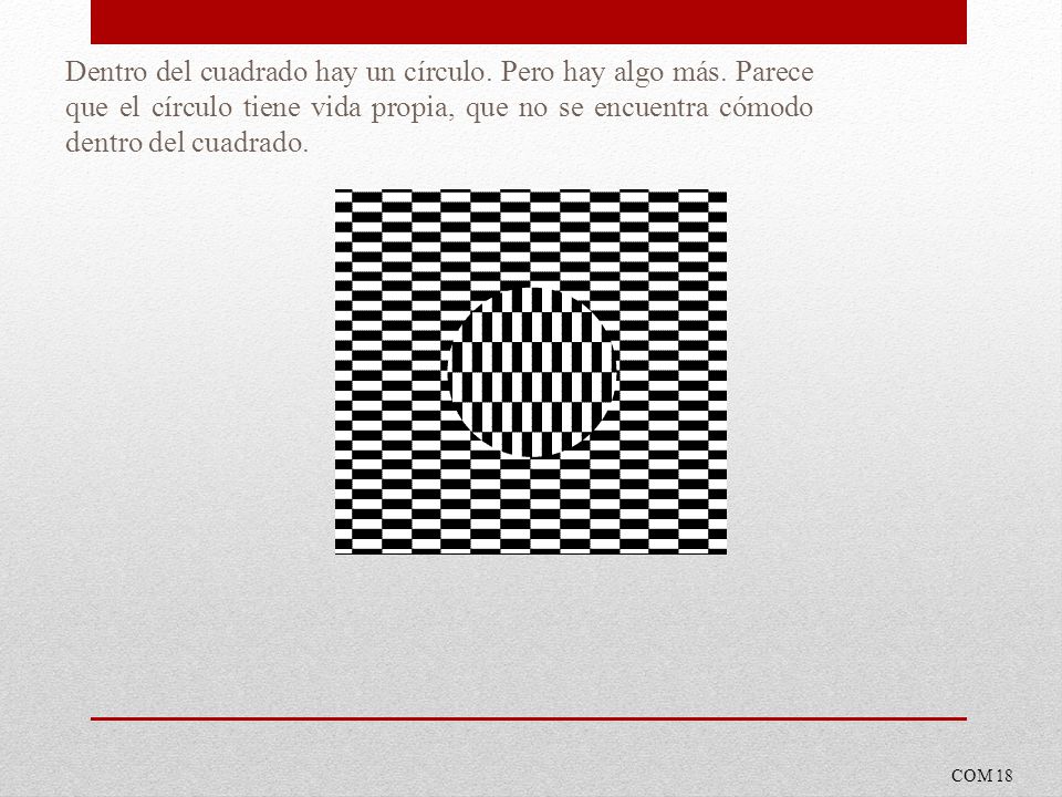 Dentro del cuadrado hay un círculo. Pero hay algo más