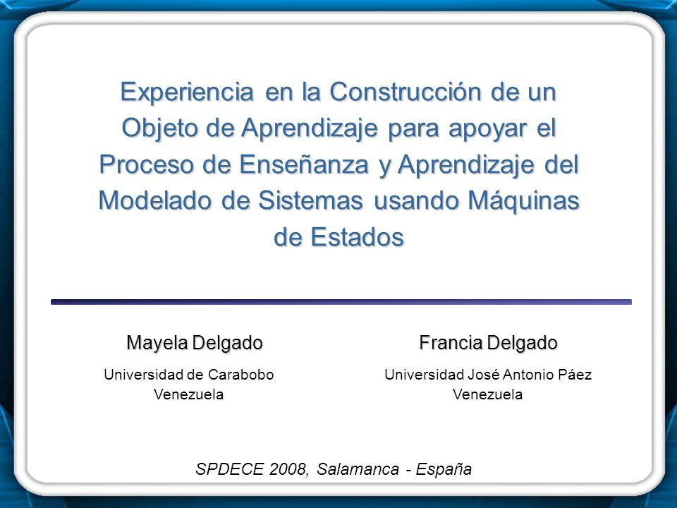 Experiencia en la Construcción de un Objeto de Aprendizaje para apoyar el Proceso de Enseñanza y Aprendizaje del Modelado de Sistemas usando Máquinas de Estados