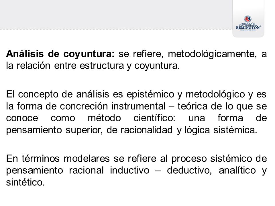 Análisis de coyuntura: se refiere, metodológicamente, a la relación entre estructura y coyuntura.