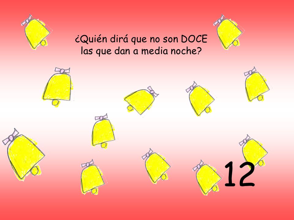 ¿Quién dirá que no son DOCE