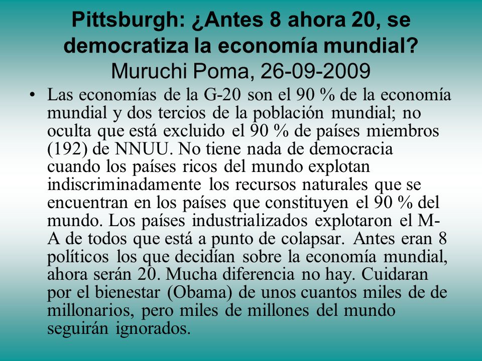 Pittsburgh: ¿Antes 8 ahora 20, se democratiza la economía mundial