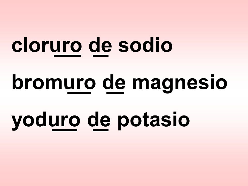 cloruro de sodio bromuro de magnesio yoduro de potasio