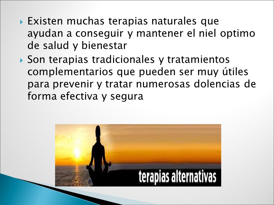 Existen muchas terapias naturales que ayudan a conseguir y mantener el niel optimo de salud y bienestar