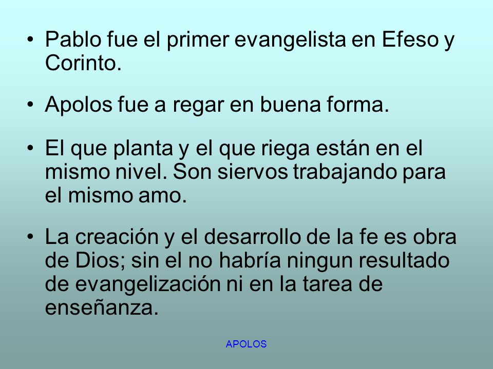 Pablo fue el primer evangelista en Efeso y Corinto.