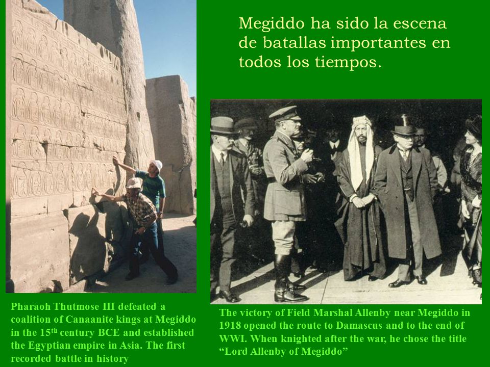 Megiddo ha sido la escena de batallas importantes en todos los tiempos.