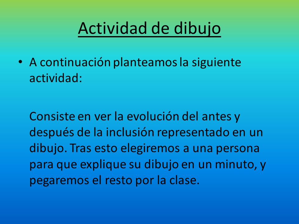 Actividad de dibujo A continuación planteamos la siguiente actividad: