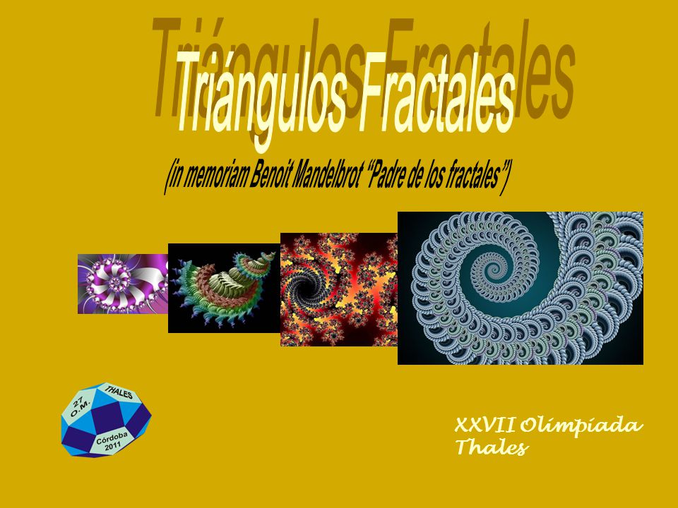 (in memoriam Benoit Mandelbrot Padre de los fractales )