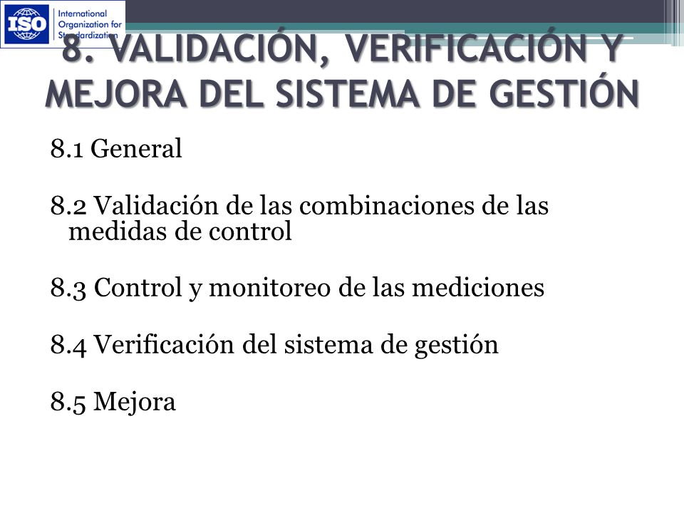 8. Validación, Verificación y mejora del sistema de gestión