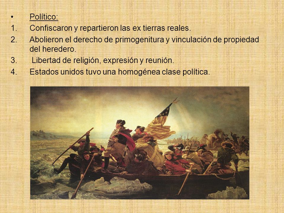 Político: Confiscaron y repartieron las ex tierras reales. Abolieron el derecho de primogenitura y vinculación de propiedad del heredero.