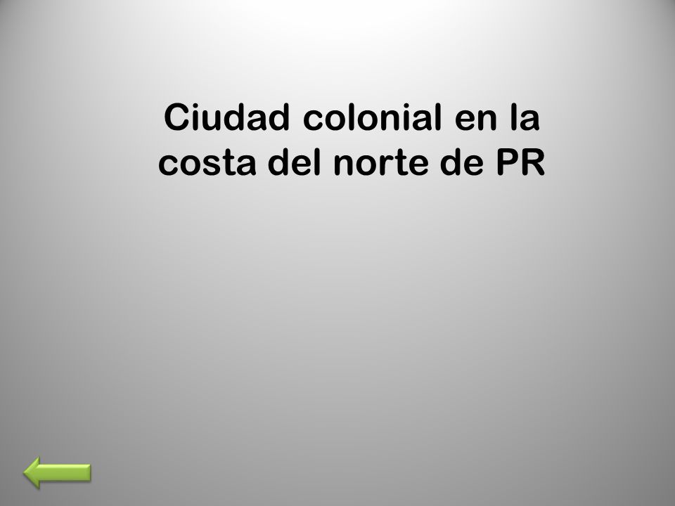Ciudad colonial en la costa del norte de PR