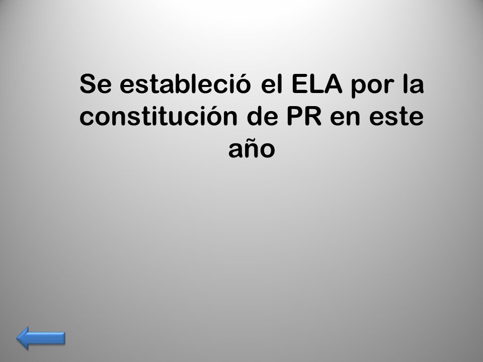Se estableció el ELA por la constitución de PR en este año