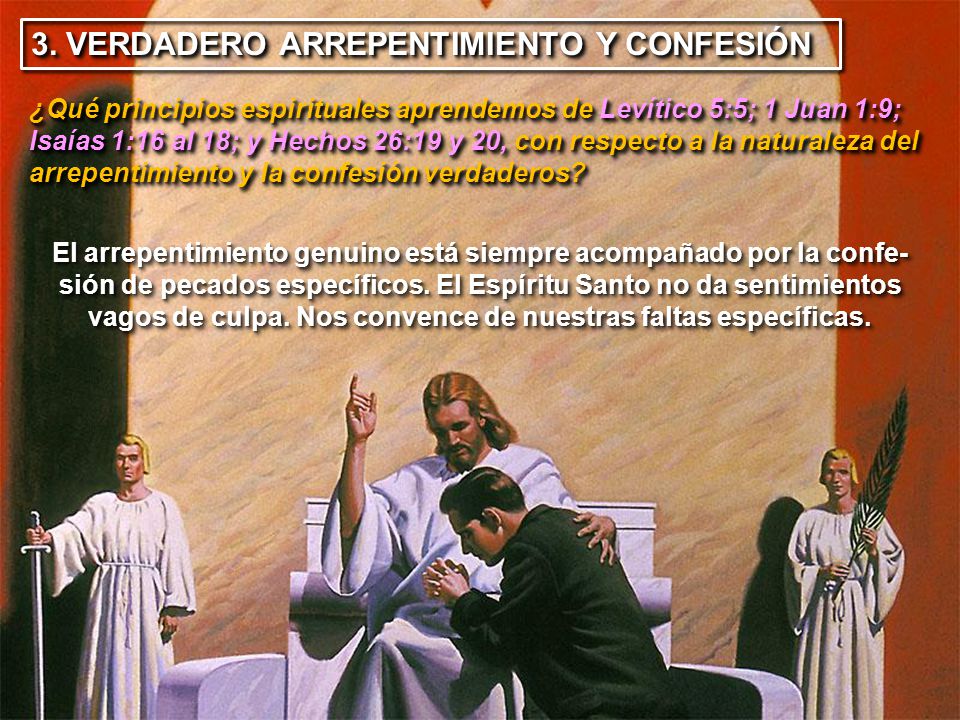 3. VERDADERO ARREPENTIMIENTO Y CONFESIÓN
