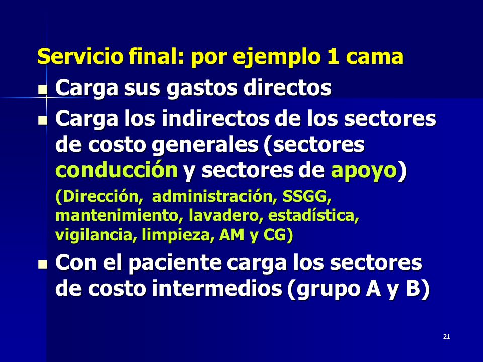 Servicio final: por ejemplo 1 cama Carga sus gastos directos
