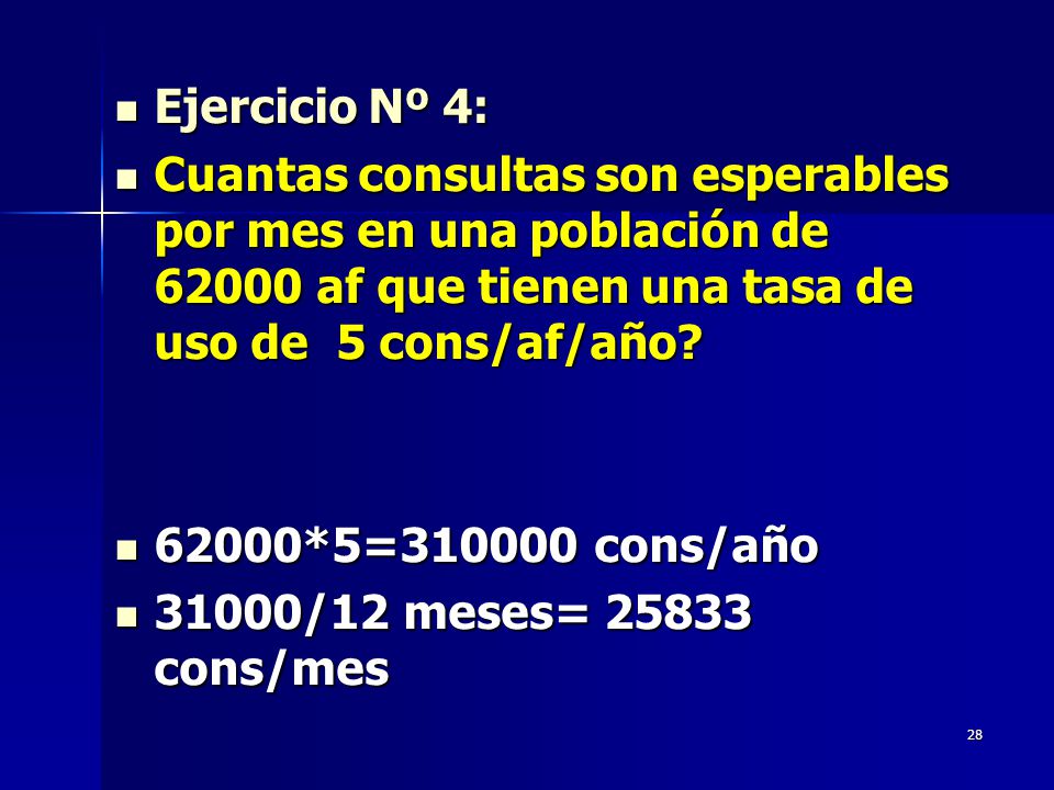 Ejercicio Nº 4: Cuantas consultas son esperables por mes en una población de af que tienen una tasa de uso de 5 cons/af/año