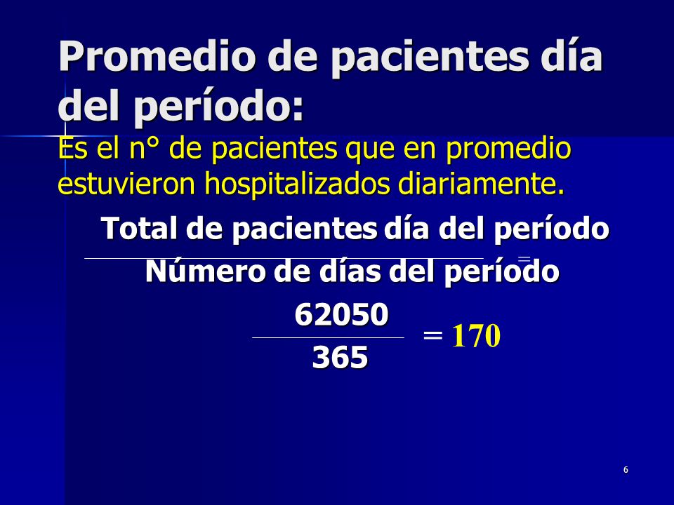 Promedio de pacientes día del período: Es el n° de pacientes que en promedio estuvieron hospitalizados diariamente.