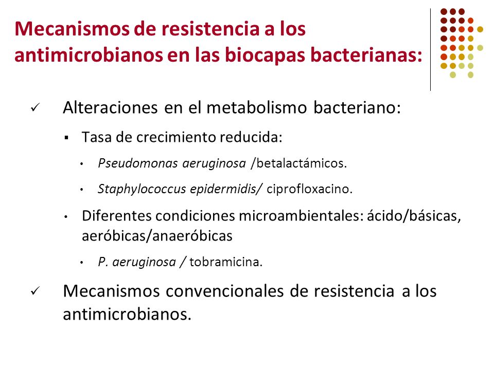 Mecanismos de resistencia a los antimicrobianos en las biocapas bacterianas: