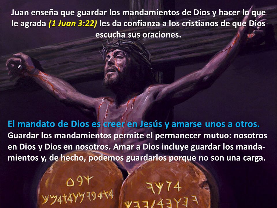 El mandato de Dios es creer en Jesús y amarse unos a otros.
