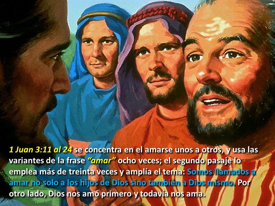 1 Juan 3:11 al 24 se concentra en el amarse unos a otros, y usa las variantes de la frase amar ocho veces; el segundo pasaje lo emplea más de treinta veces y amplía el tema: Somos llamados a amar no solo a los hijos de Dios sino también a Dios mismo.