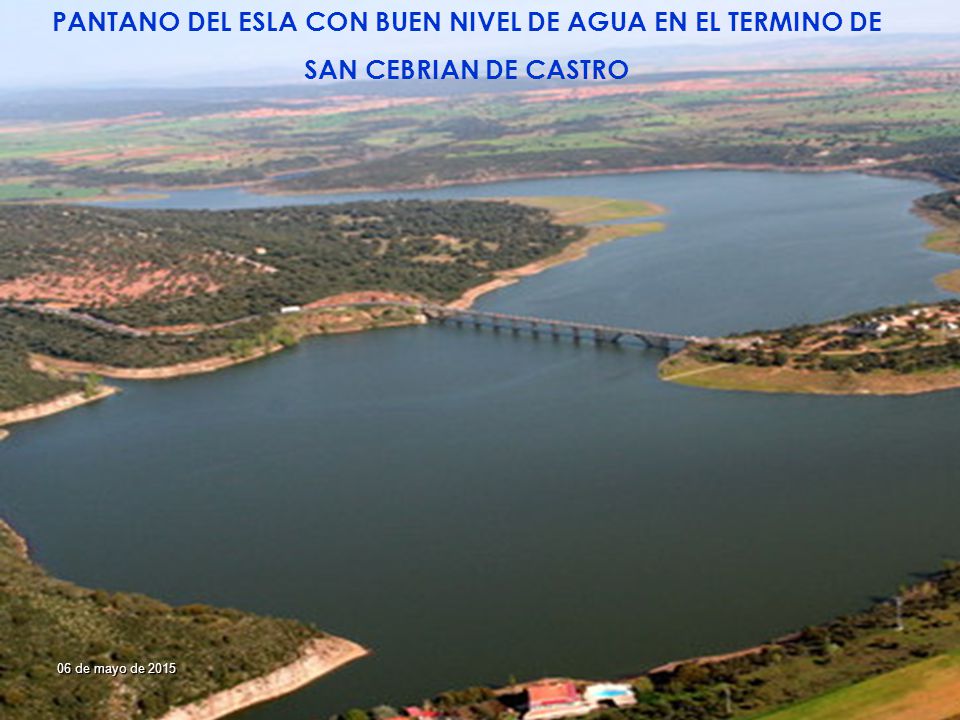PANTANO DEL ESLA CON BUEN NIVEL DE AGUA EN EL TERMINO DE