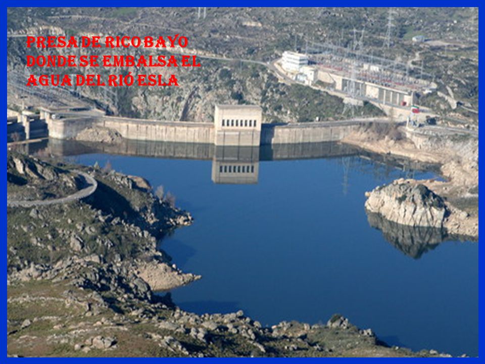 Presa de rico bayo donde se embalsa el agua del rió Esla
