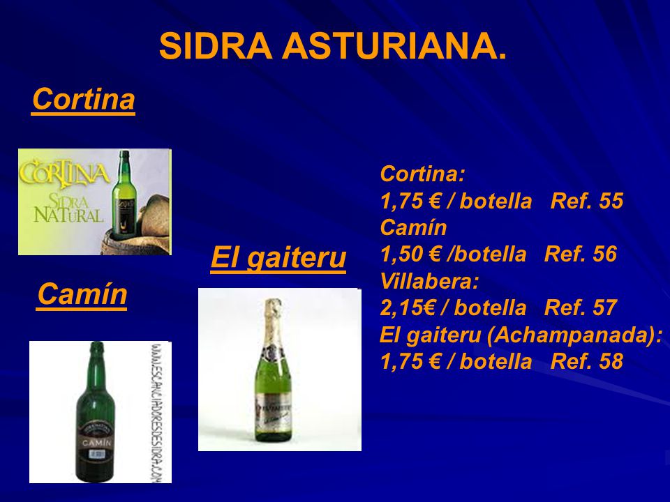 SIDRA ASTURIANA. Cortina El gaiteru Camín Cortina: