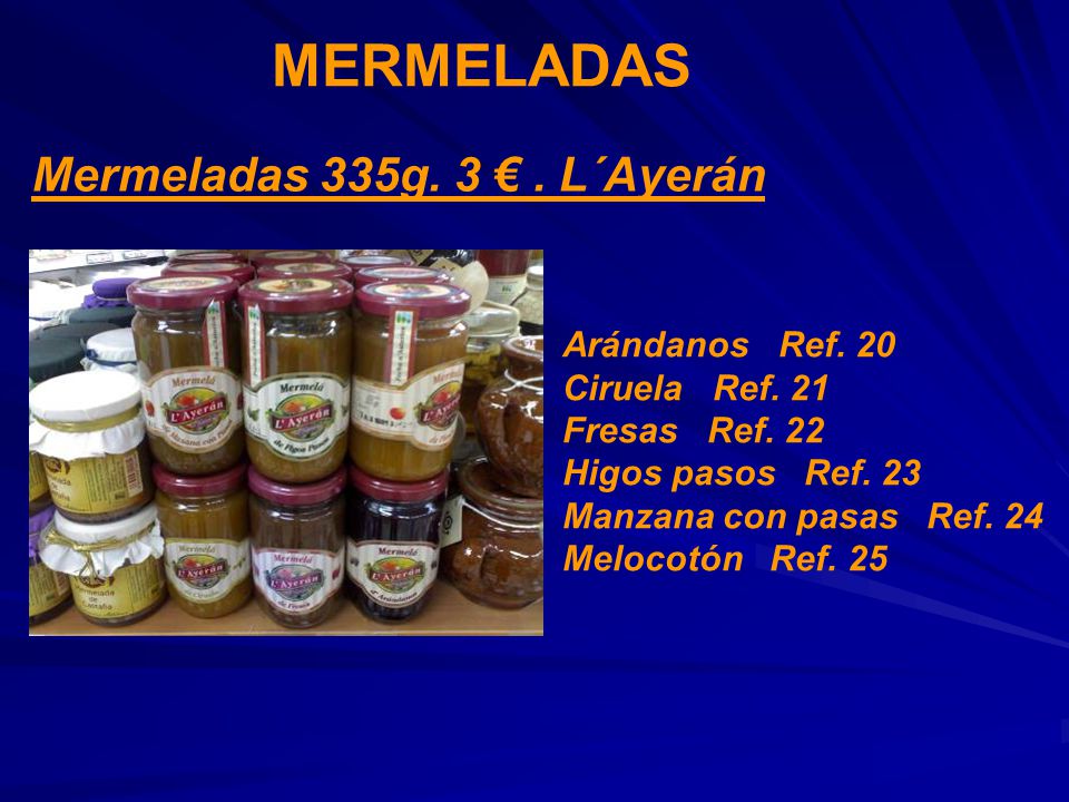 MERMELADAS Mermeladas 335g. 3 € . L´Ayerán Arándanos Ref. 20