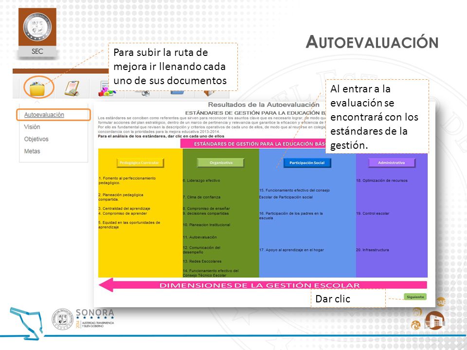 Autoevaluación Para subir la ruta de mejora ir llenando cada uno de sus documentos.