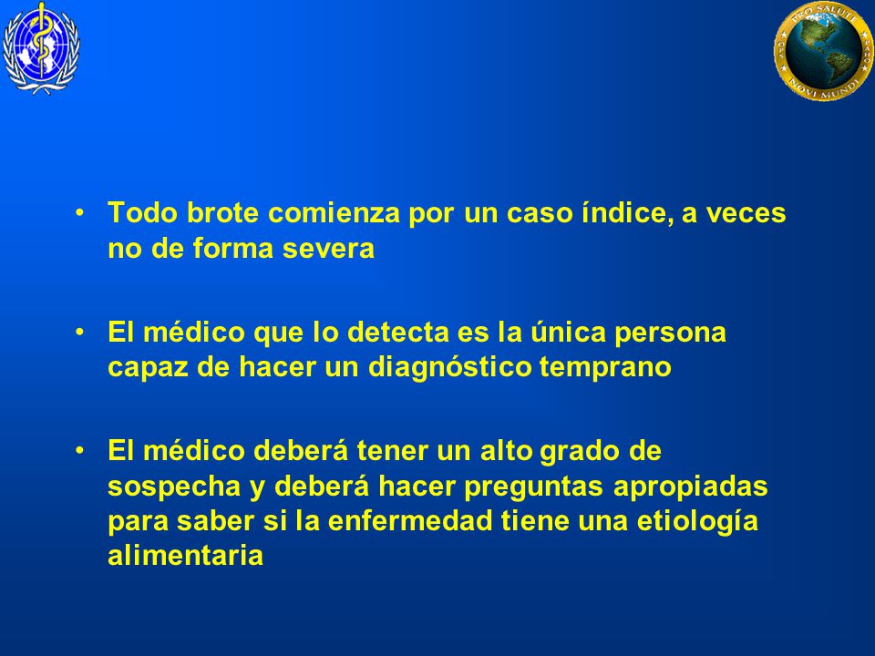 Todo brote comienza por un caso índice, a veces no de forma severa