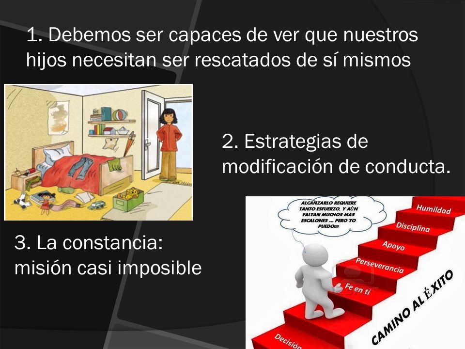 1. Debemos ser capaces de ver que nuestros hijos necesitan ser rescatados de sí mismos