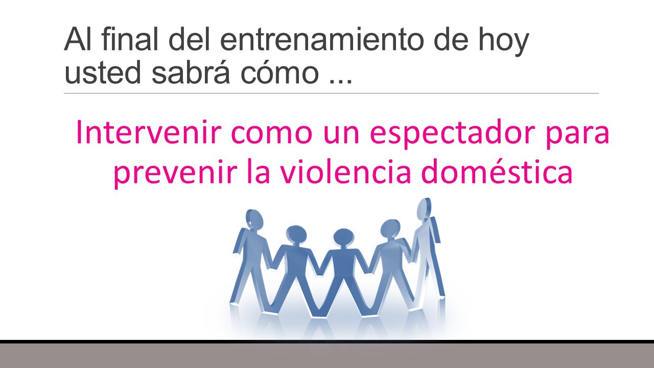 Al final del entrenamiento de hoy usted sabrá cómo ...