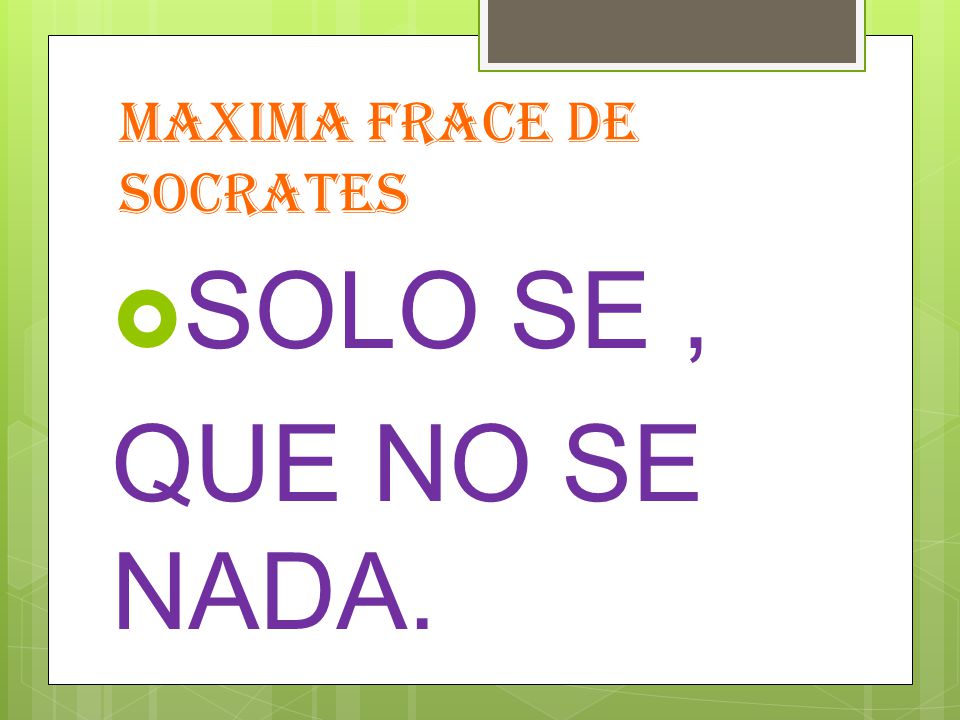 MAXIMA FRACE DE SOCRATES