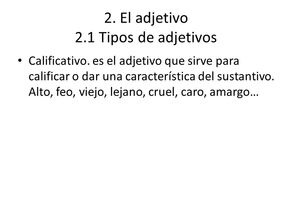 2. El adjetivo 2.1 Tipos de adjetivos