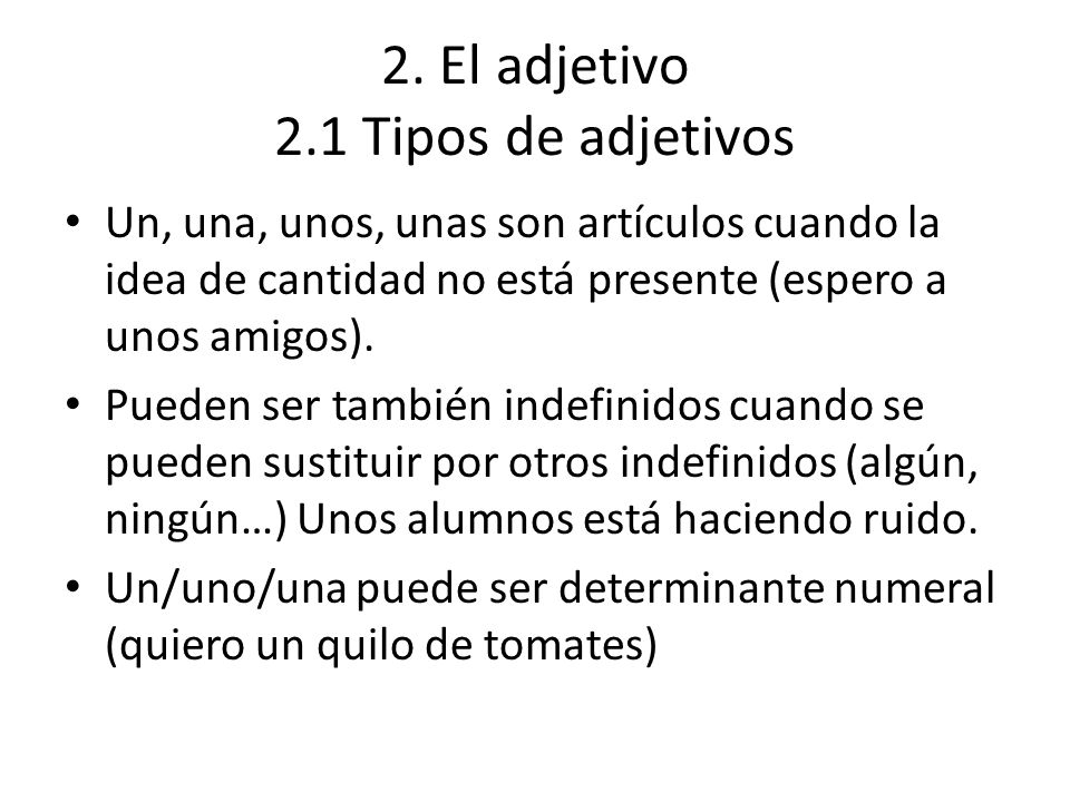2. El adjetivo 2.1 Tipos de adjetivos