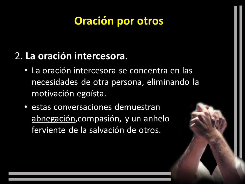 Oración por otros 2. La oración intercesora.