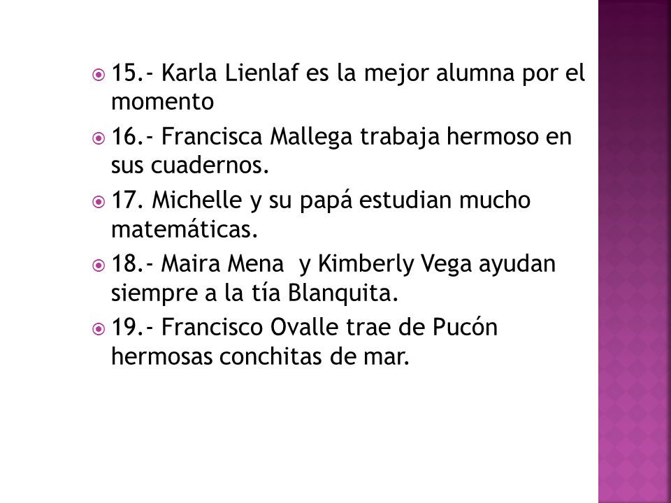 15.- Karla Lienlaf es la mejor alumna por el momento